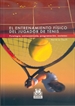 Portada del libro ENTRENAMIENTO FÍSICO DEL JUGADOR DE TENIS, EL. Fisiología, entrenamiento, programación, sesiones