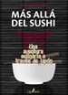 Portada del libro MÁS ALLÁ DEL SUSHI. Una aventura culinaria a través de Japón