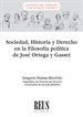 Portada del libro Sociedad, Historia y Derecho en la filosofía política de José Ortega y Gasset