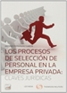 Portada del libro Los procesos de selección de personal en la empresa privada: claves jurídicas (Papel + e-book)