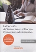 Portada del libro La Ejecución de Sentencias en el Proceso Contencioso-administrativo (Papel + e-book)