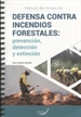 Portada del libro DEFENSA CONTRA INCENDIOS FORESTALES: prevención, detección y extinción.