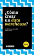 Portada del libro ¿Cómo crear un data warehouse?