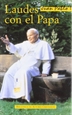 Portada del libro Laudes con el Papa. La catequesis de Juan Pablo II sobre los Salmos y Cánticos de Laudes