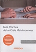 Portada del libro Guía Práctica de las Crisis Matrimoniales (Papel + e-book)