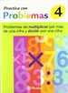 Portada del libro 4 Practica problemas multiplicar por más de una cifra y dividir por una cifra