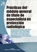 Portada del libro Prácticas Del Módulo General De Título De Especialista En Protección Radiológica