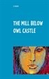Portada del libro The Mill below Owl castle