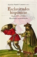 Portada del libro Esclavitudes Hispánicas (siglos XV al XXI)