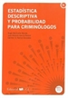 Portada del libro Estadística descriptiva y probabilidad para criminólogos