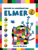 Portada del libro Elmer. Cuaderno de vacaciones - Aprende en vacaciones con Elmer (2 años)