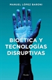 Portada del libro Bioética y tecnologías disruptivas