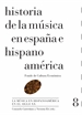 Portada del libro Historia de la música en España e Hispanoamérica, volumen 8