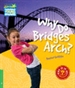 Portada del libro Why Do Bridges Arch? Level 3 Factbook