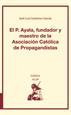 Portada del libro El P. Ayala, fundador y maestro de la Asociación Católica de Propagandistas