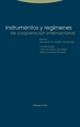 Portada del libro Instrumentos y regímenes de cooperación internacional