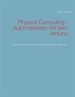 Portada del libro Physical Computing - Automatisieren mit dem Arduino