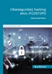 Portada del libro Ciberseguridad, hacking ético. IFCD072PO