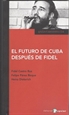 Portada del libro El Futuro De Cuba Después De Fidel