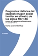 Portada del libro Pragmática histórica del español: imagen social familiar en el teatro de los siglos XIX y XX
