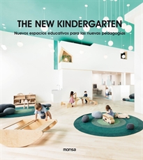 Portada del libro THE NEW KINDERGARTEN. Nuevos Espacios Educativos Para Las Nuevas Pedagogías