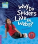 Portada del libro Why Do Spiders Live in Webs? Level 4 Factbook