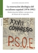 Portada del libro La renovación ideológica del socialismo español (1976-1992)