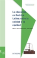 Portada del libro La educación en América Latina: entre la calidad y la equidad
