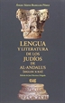 Portada del libro Lengua y literatura de los Judíos de Al-Andalus (Siglos X-XII)