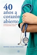 Portada del libro 40 años a corazón abierto (Confesiones de un cirujano cardíaco de la Sanidad Pública española)