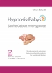 Portada del libro Hypnosis-Babys - sanfte Geburt mit Hypnose
