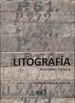 Portada del libro Litografía. Historia y técnica