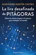 Portada del libro La lira desafinada de Pitágoras. Cómo la música inspiró a la ciencia para entender el mundo