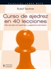 Portada del libro Curso de ajedrez en 40 lecciones