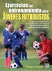 Portada del libro Ejercicios De Entrenamiento Para Jóvenes Futbolistas