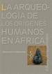 Portada del libro La arqueología de los orígenes humanos en África