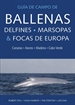 Portada del libro Guia De Campo De Ballenas, Delfines, Marsopas Y Focas De Europa