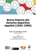 Portada del libro Breve historia del Derecho deportivo español (1941-1990)