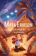 Portada del libro Maya Erikson 2. Maya Erikson y el código de la pirámide