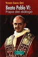 Portada del libro Beato Pablo VI: Papa del diálogo