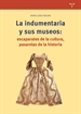 Portada del libro La indumentaria y sus museos: escaparates de cultura, pasarelas de la historia