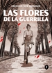 Portada del libro Pepe Mujica y las flores de la guerrilla