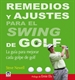 Portada del libro Remedios Y Ajustes Para El Swing De Golf