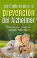 Portada del libro Los 6 pilares para la prevención del Alzheimer
