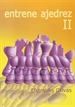Portada del libro Entrene ajedrez II