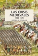 Portada del libro Las crisis medievales (1300-1474)