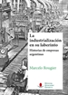 Portada del libro La industrialización en su laberinto. Historias de empresas argentinas.