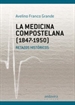 Portada del libro La medicina compostelana (1847-1950)