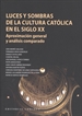 Portada del libro Luces y sombras de la cultura católica en el siglo XX