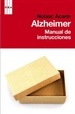 Portada del libro Alzheimer. Manual de instrucciones.